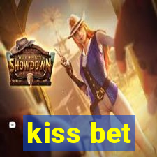 kiss bet